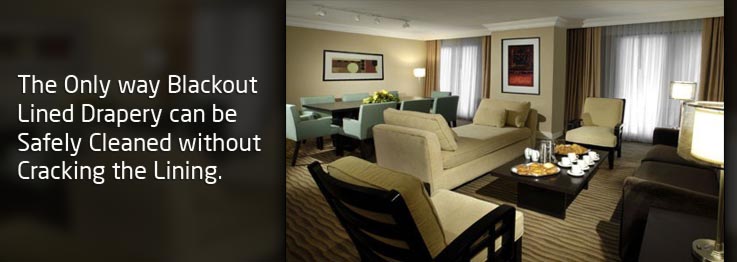 The Only way Hotel Style Blackout Lined Drapery can be safely cleaned without cracking the lining.